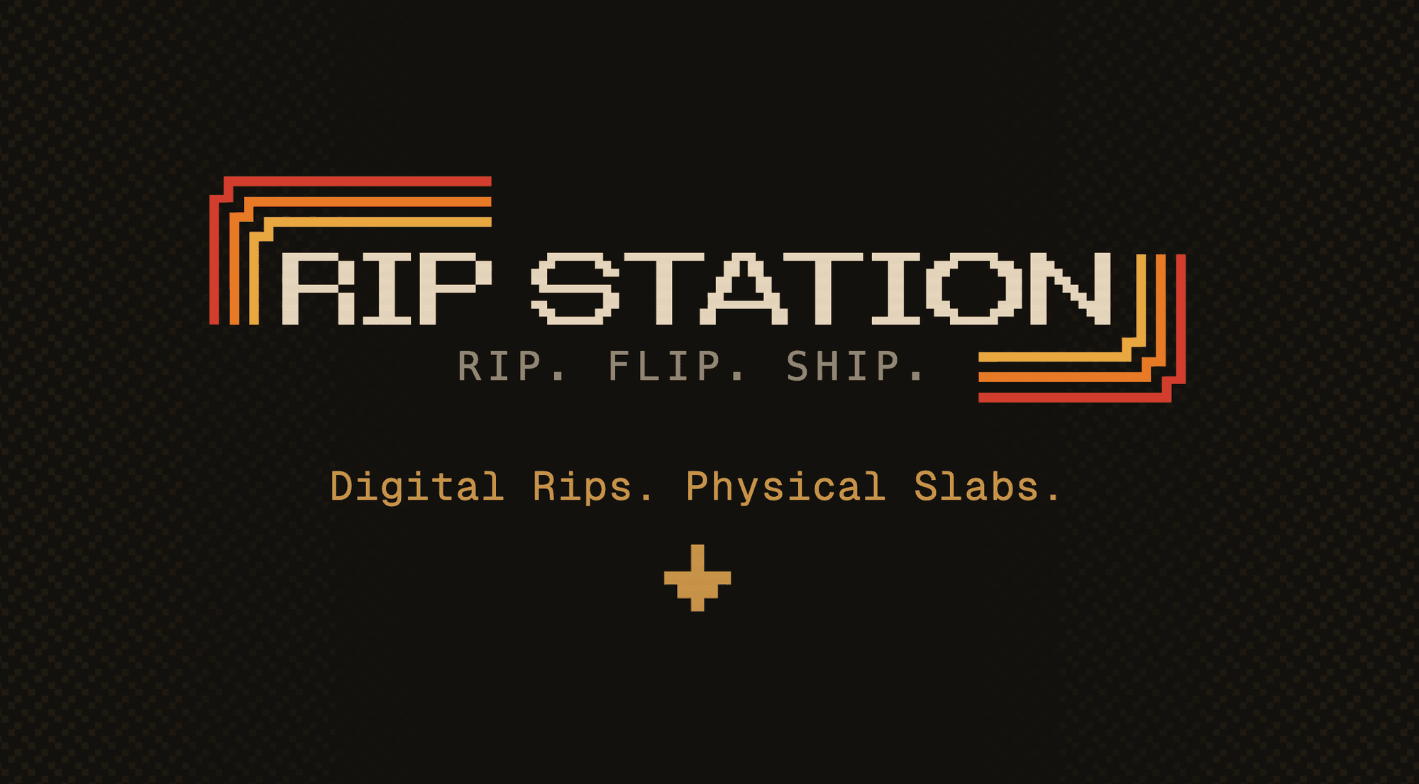 Rip. Flip. Ship.